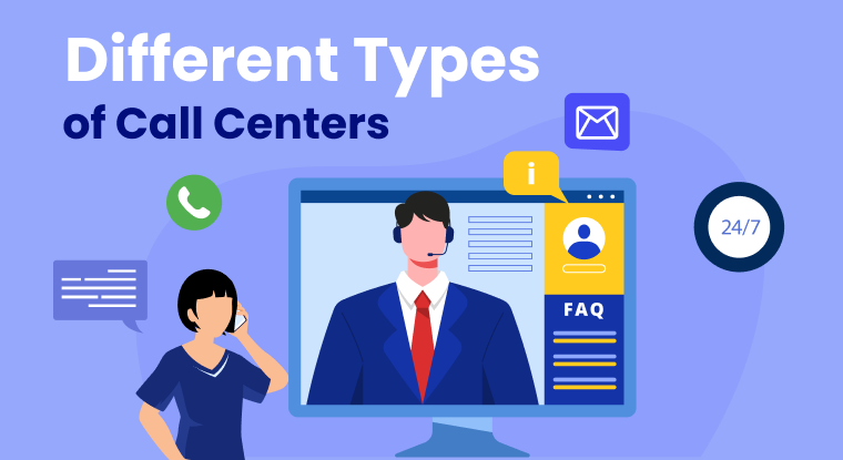  Different Types of Call Centers